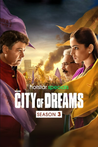 Download City of Dreams 2023 (Season 1-3) Hindi {Hotstar Series} WEB-DL || 480p [200MB]  || 720p [400MB] || 1080p [1.2GB]  |