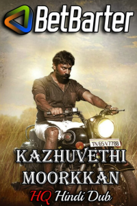 Download Kazhuvethi Moorkkan (2023) Dual Audio {Hindi(HQ Dub)-Tamil} WEBRiP || 480p [600MB] || 720p [1.3GB] || 1080p [2.7GB]