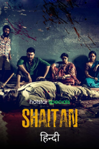 Download Shaitan (2023) (Season 1) Hindi {Hotstar Series} WEB-DL || 480p [100MB] || 720p [400MB] || 1080p [1GB]