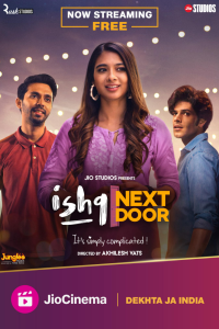 Download Ishq Next Door (2023) (Season 1) Hindi {Jio Cinema} WEB-DL || 480p [100MB] || 720p [200MB] || 1080p [1GB]