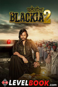 Download Blackia 2 (2024) Punjabi Movie HQ S-Print || 480p [400MB] || 720p [1GB] || 1080p [2.1GB]
