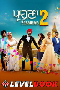 Download Parahuna 2 (2024) Punjabi Movie HDCAM || 480p [400MB] || 720p [850MB] || 1080p [2.4GB]