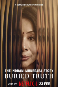 Download The Indrani Mukerjea Story: Buried Truth (2024) (Season 1) Hindi {Netflix Series} WEB-DL || 480p [150MB]  || 720p [400MB] || 1080p [1GB]