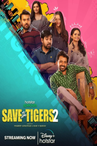Download Save The Tigers 2 (2024) (Season 1 & 2) Hindi {Hotstar Series} WEB-DL || 480p [100MB]  || 720p [400MB] || 1080p [1GB]