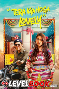 Download Tera Kya Hoga Lovely (2024) Hindi Movie HDTS || 480p [400MB] || 720p [1GB] || 1080p [2.2GB]