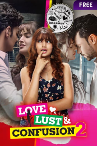 Download Love Lust and Confusion (Season 1 & 2) Hindi {Voot Series} WEB-DL || 720p [200MB]